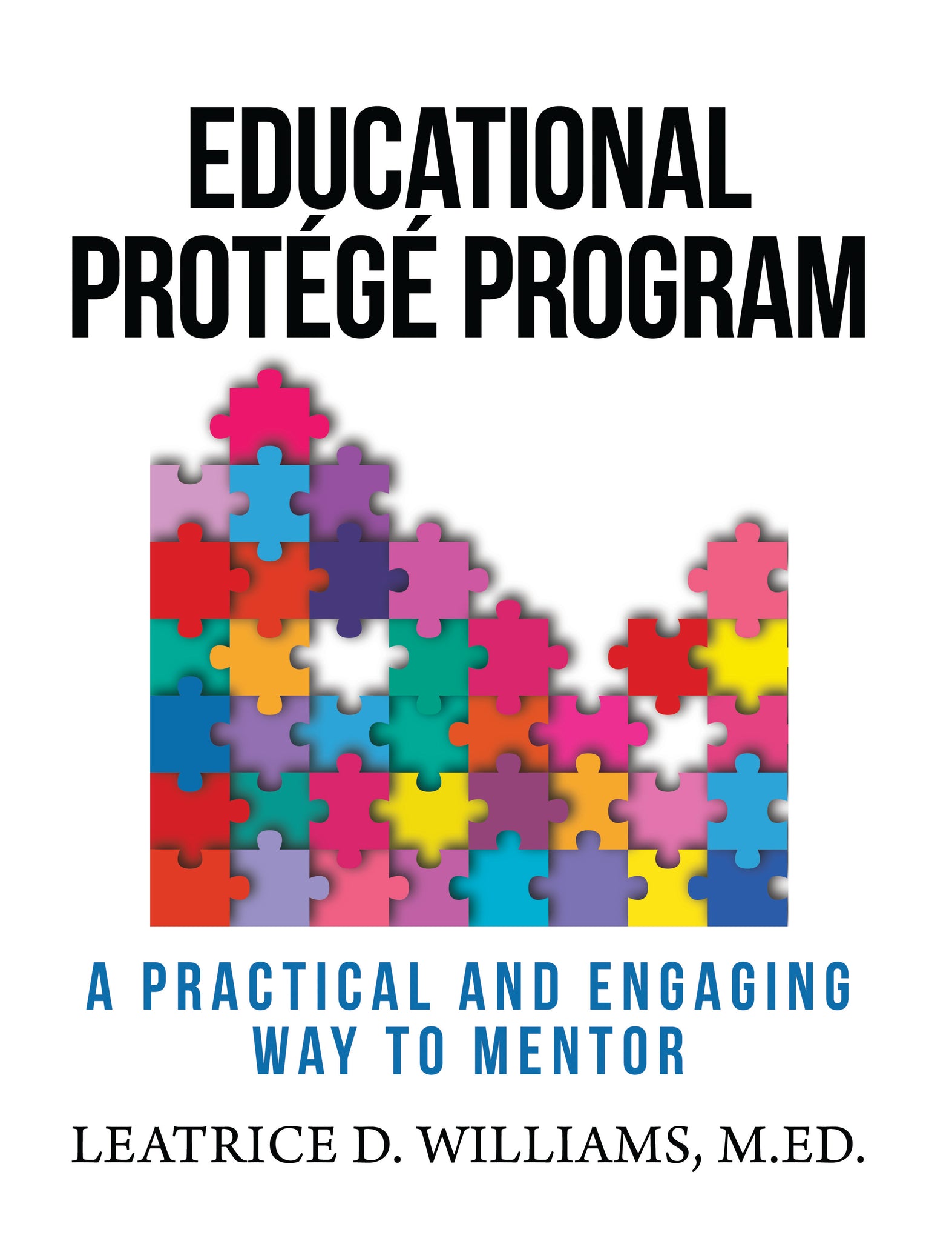 Educational Protégé Program: A Practical and Engaging Way to Mentor