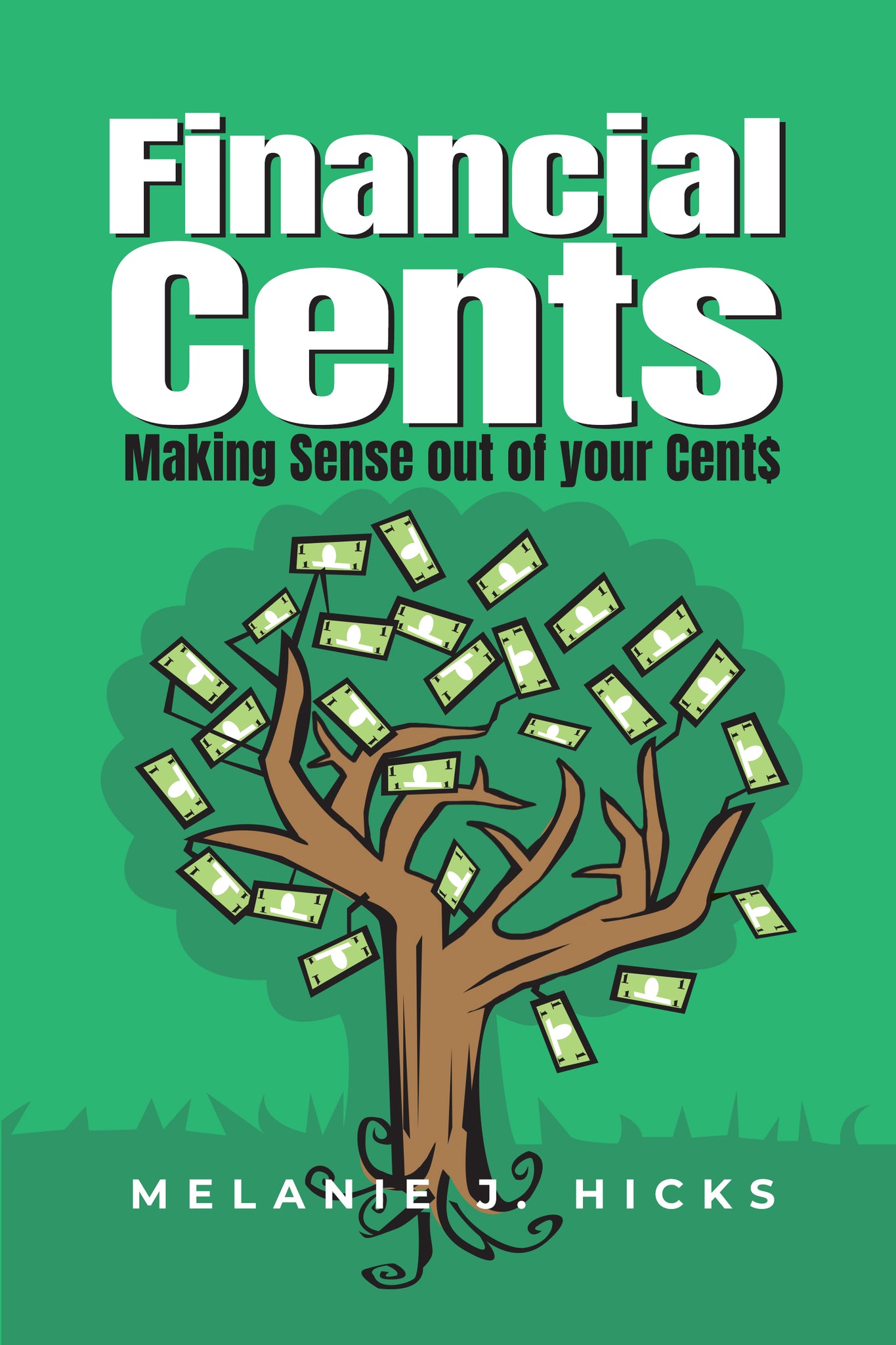 Financial Cents: Making Sense out of your Cent$