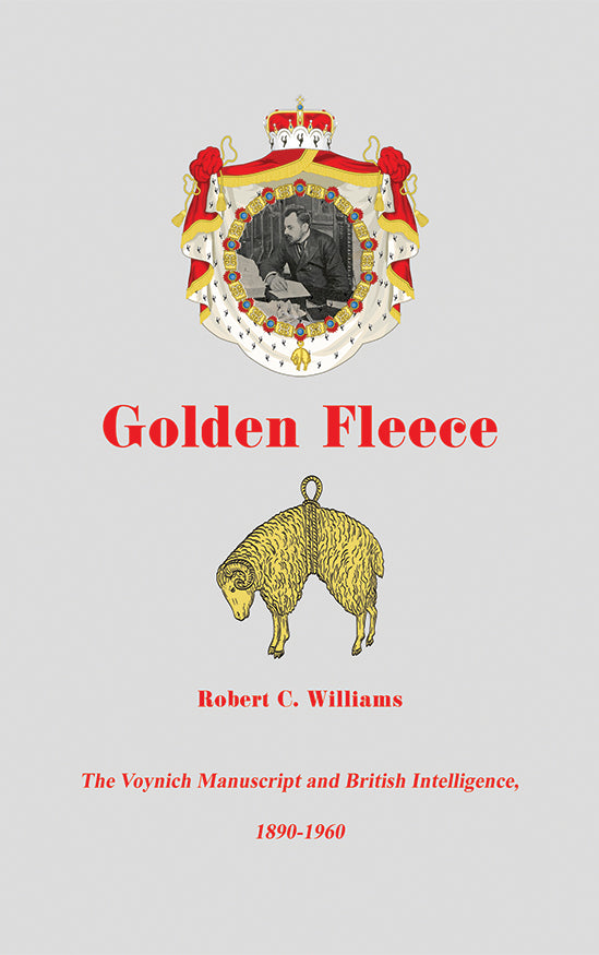 Golden Fleece: The Voynich Manuscript and British Intelligence, 1890-1960