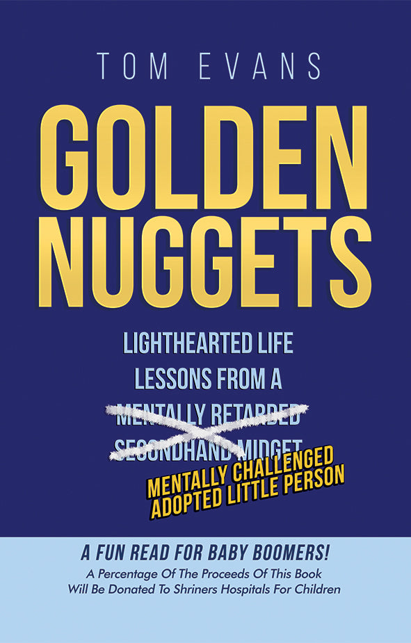 Golden Nuggets: Lighthearted Lessons from a Mentally Challenged Adopted Little Person