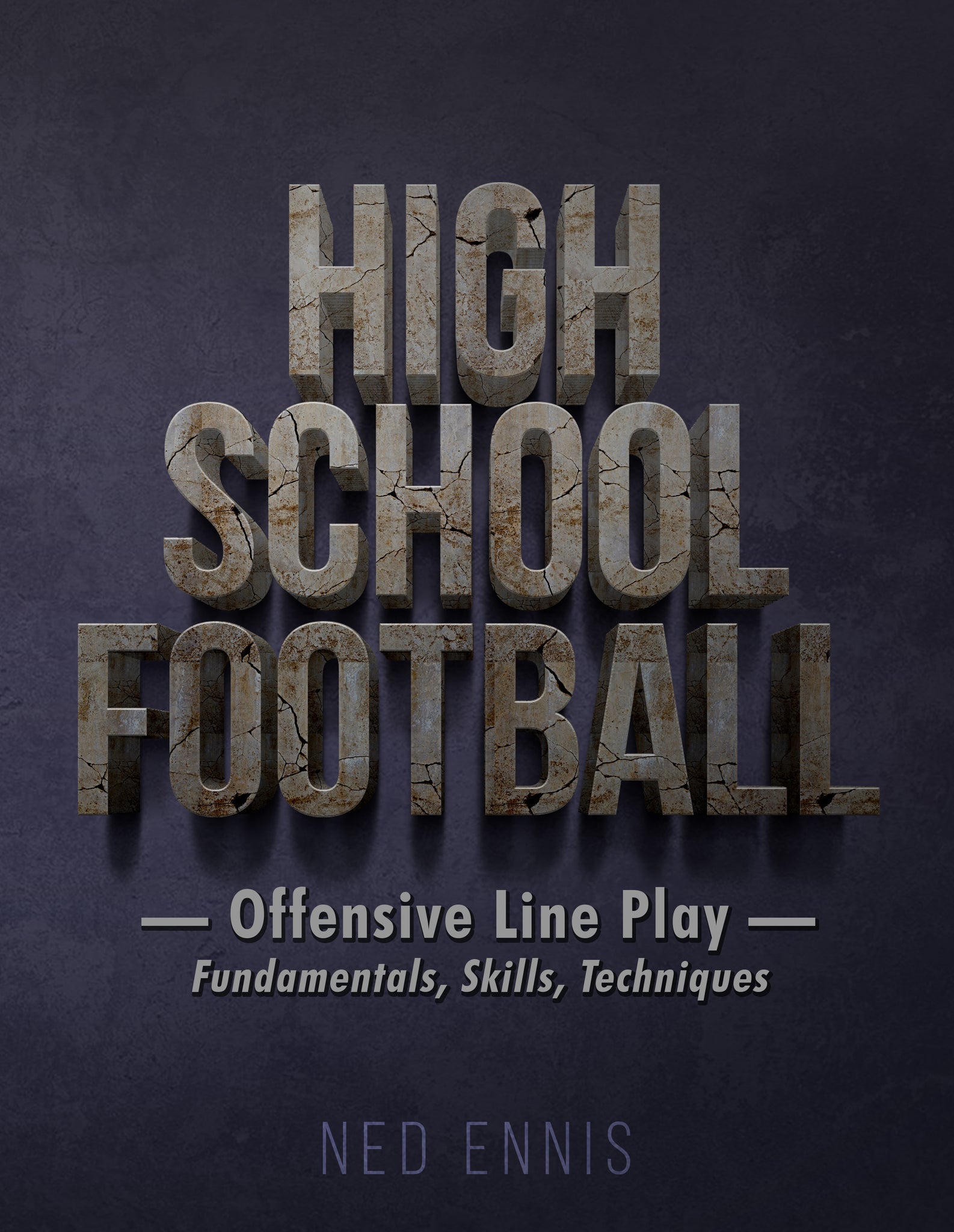 High School Football: Offensive Line Play — Fundamentals, Skills, Techniques