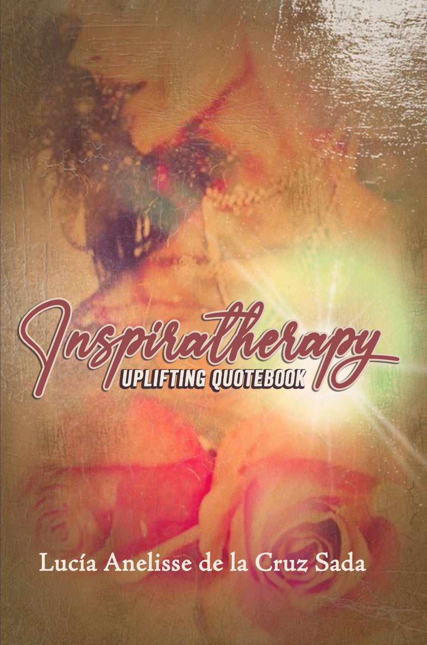 Inspiratherapy: Uplifting Quotebook