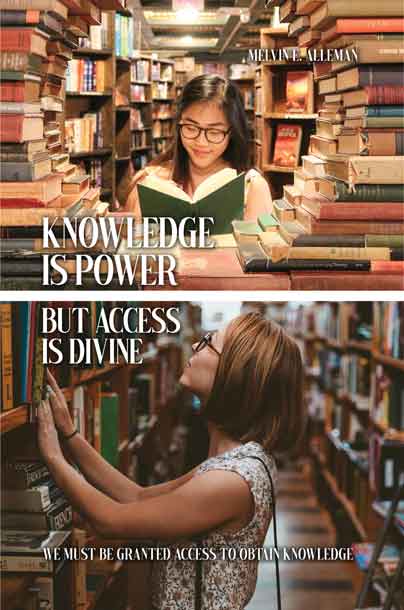 Knowledge Is Power but Access Is Divine: We Must Be Granted Access to Obtain Knowledge