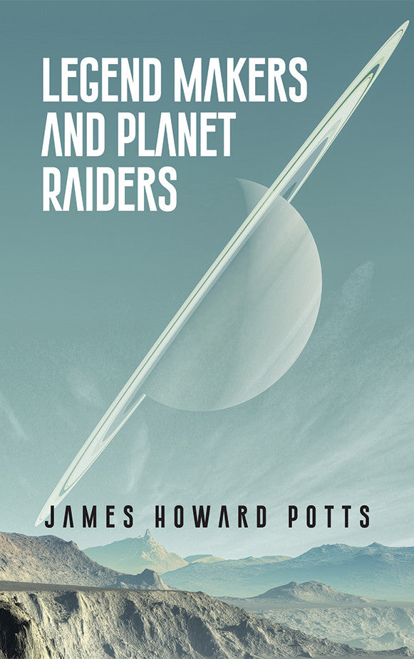 Legend Makers And Planet Raiders
