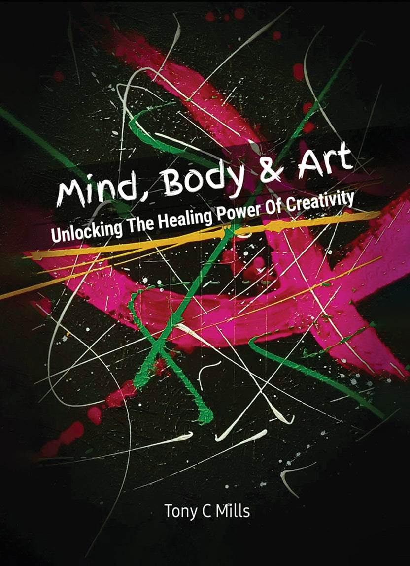 Mind, Body & Art: Unlocking the Healing Powers of Creativity