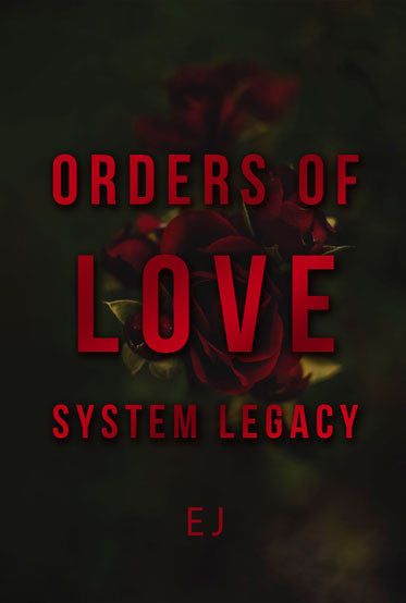 Orders Of Love System Legacy