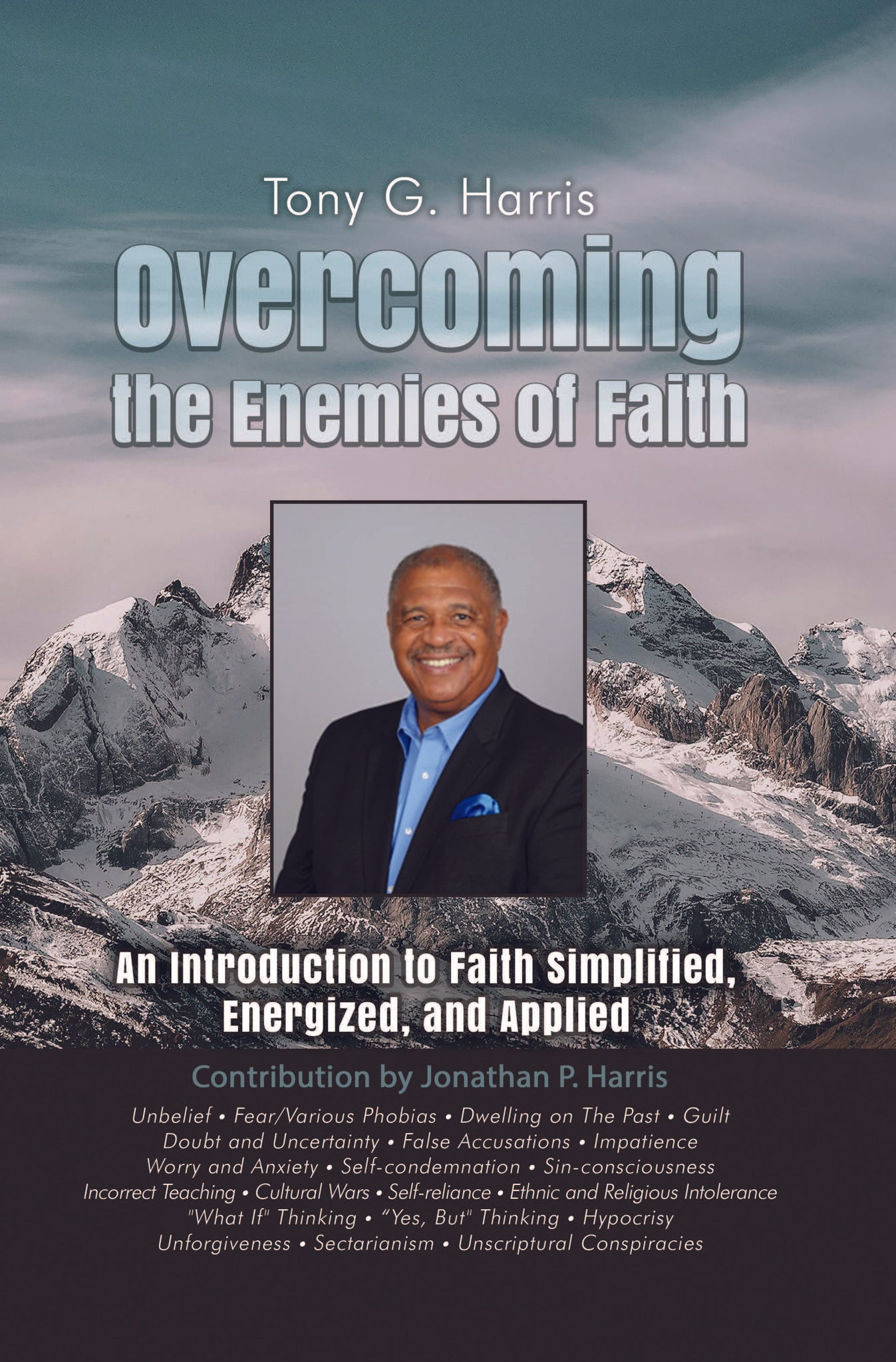 Overcoming the Enemies of Faith: An Introduction to Faith Simplified, Energized, and Applied