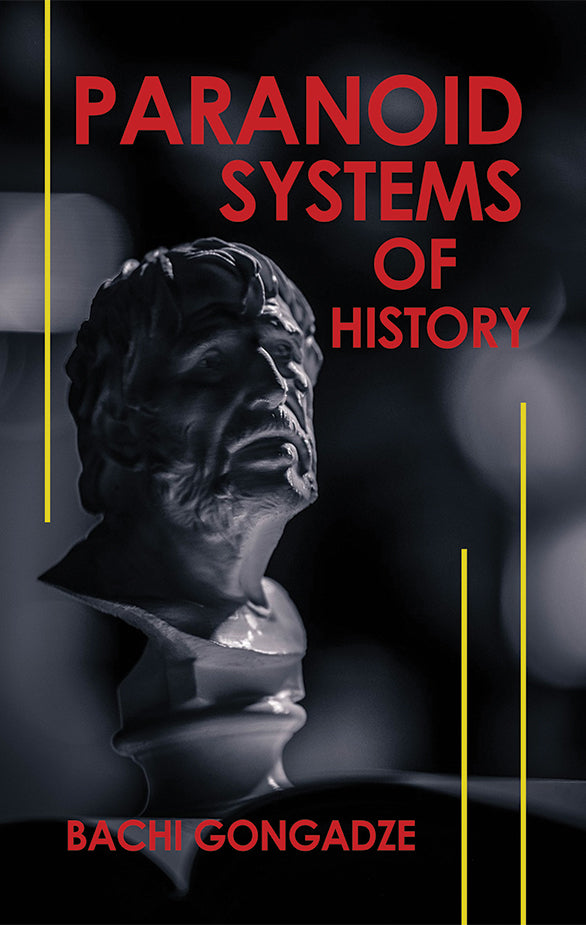 Paranoid Systems of History