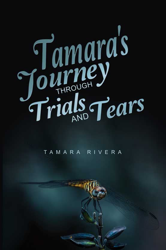 Tamara's Journey Through Trials And Tears