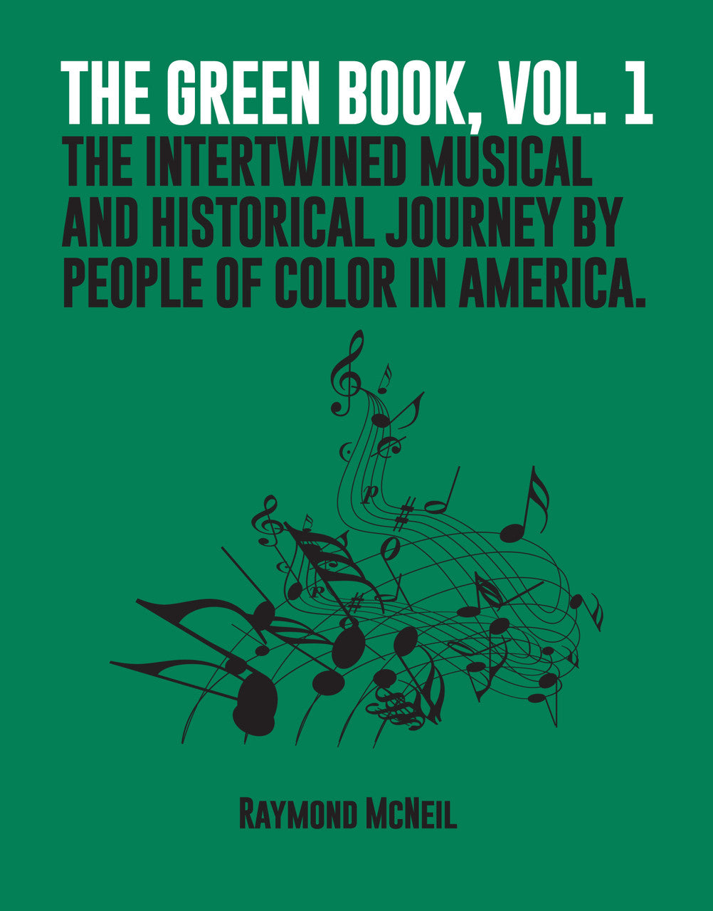 The Green Book, Vol. 1: The Intertwined Musical And Historical Journey By People Of Color In America.