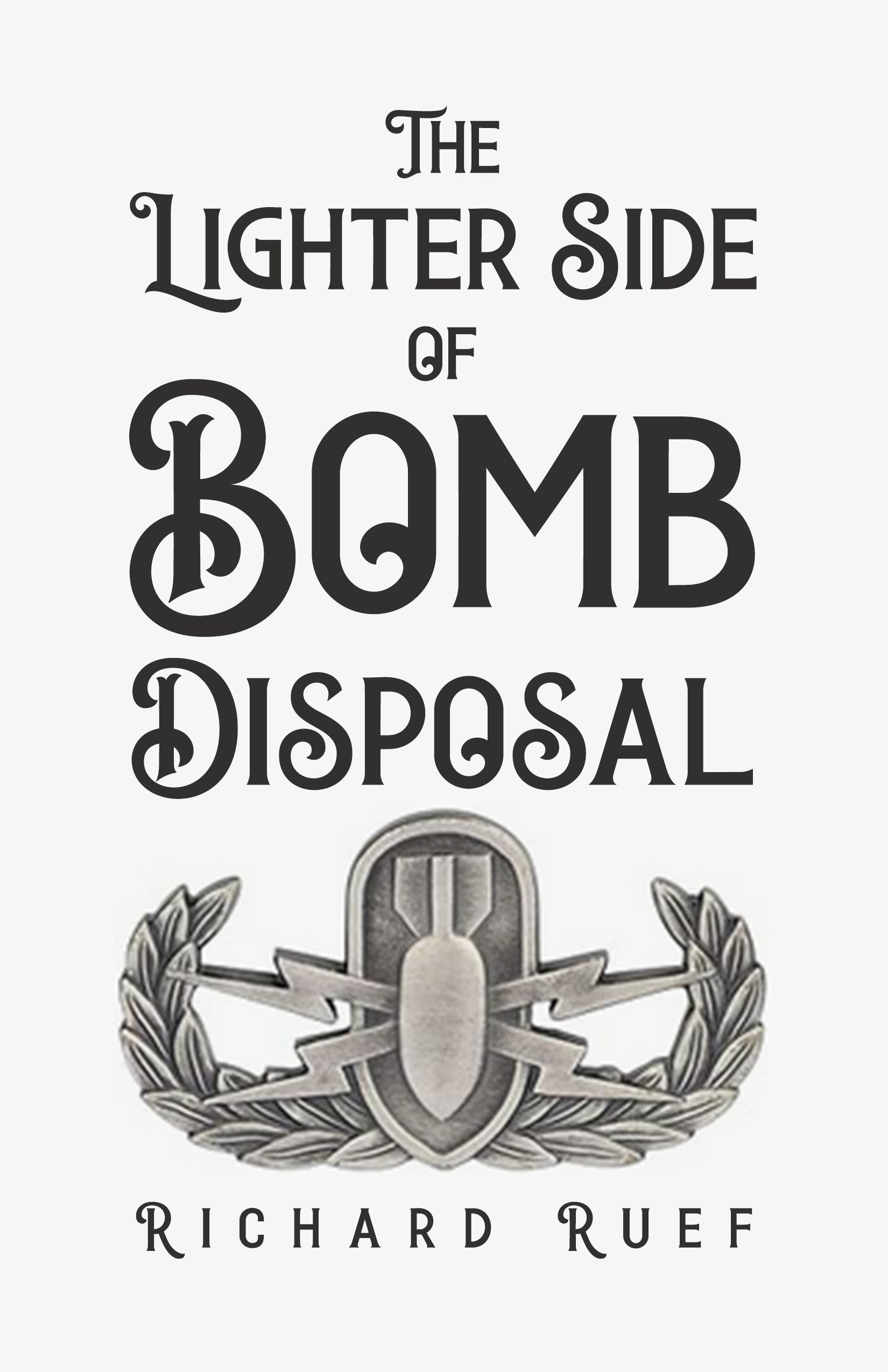 The Lighter Side of Bomb Disposal Dorrance Bookstore