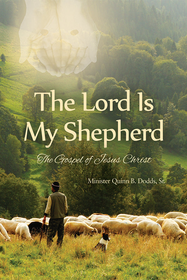 The Lord Is My Shepherd: The Gospel of Jesus Christ