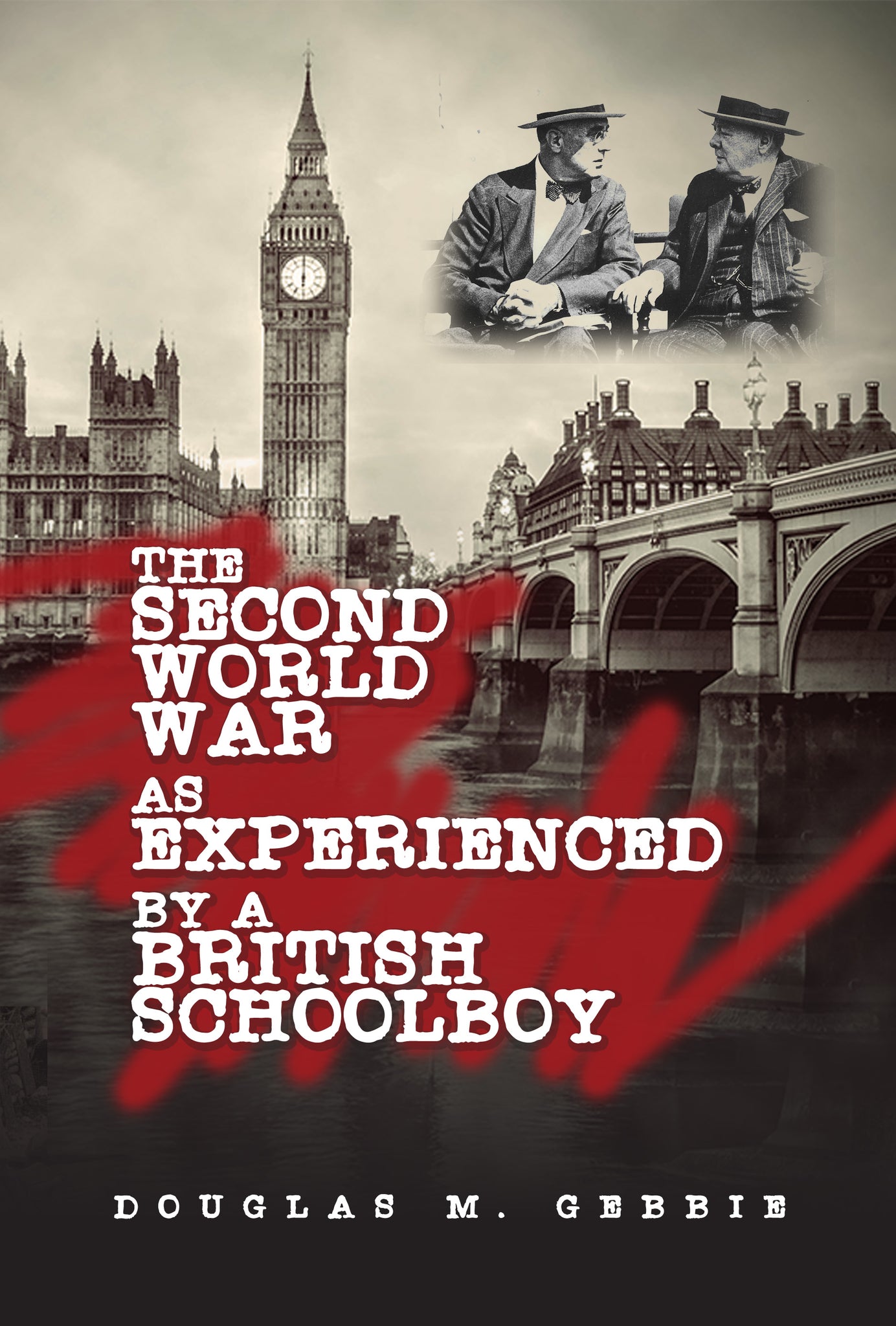 The Second World War as Experienced by a British Schoolboy