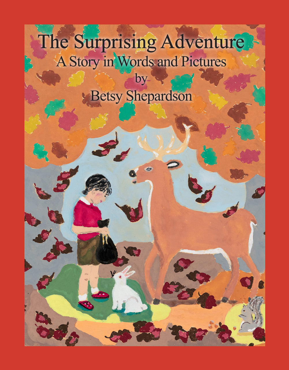 The Surprising Adventure: A Story In Words And Pictures