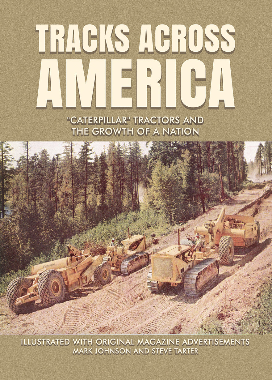 Tracks Across America: "Caterpillar" Tractors and the Growth of a Nation