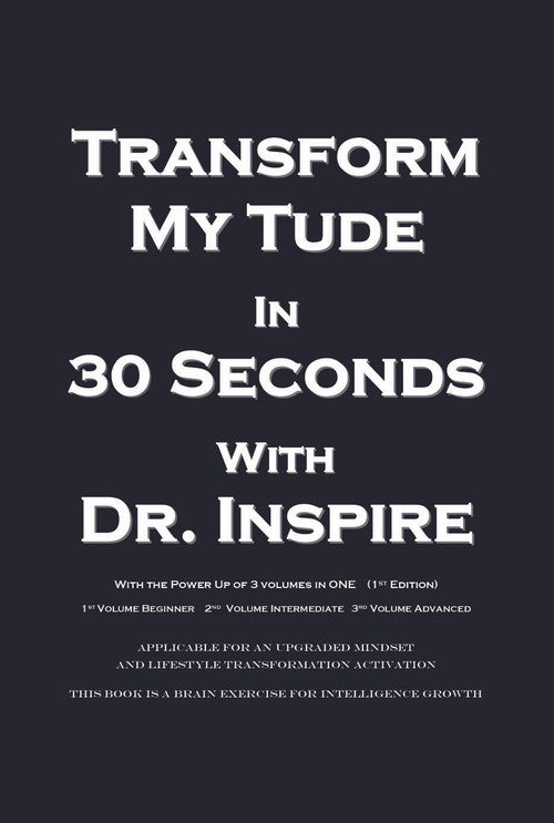 Transform My Tude in 30 Seconds