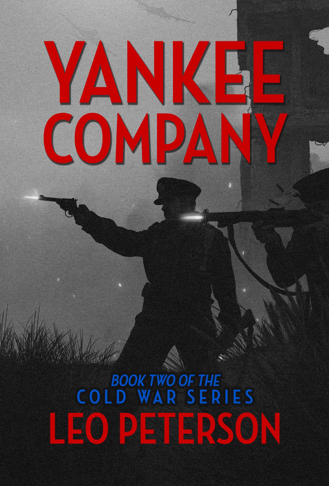 Yankee Company: Book Two of the Cold War Series