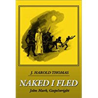 Naked I Fled: John Mark, Gospelwright