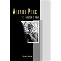 Walnut Park: A Gangster's Tale
