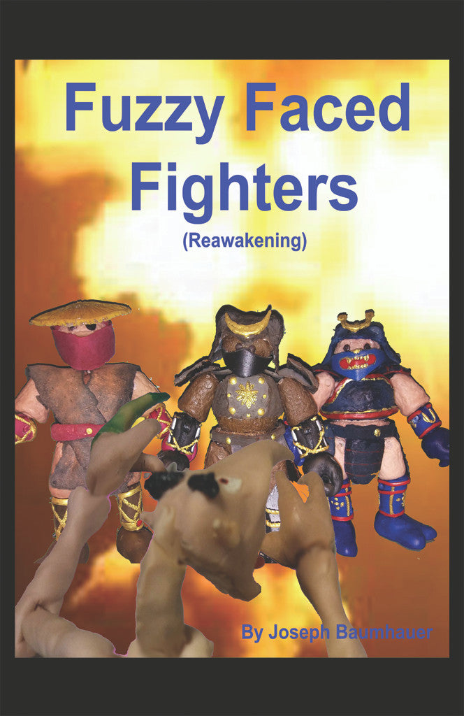 Fuzzy Faced Fighters: (Reawakening)