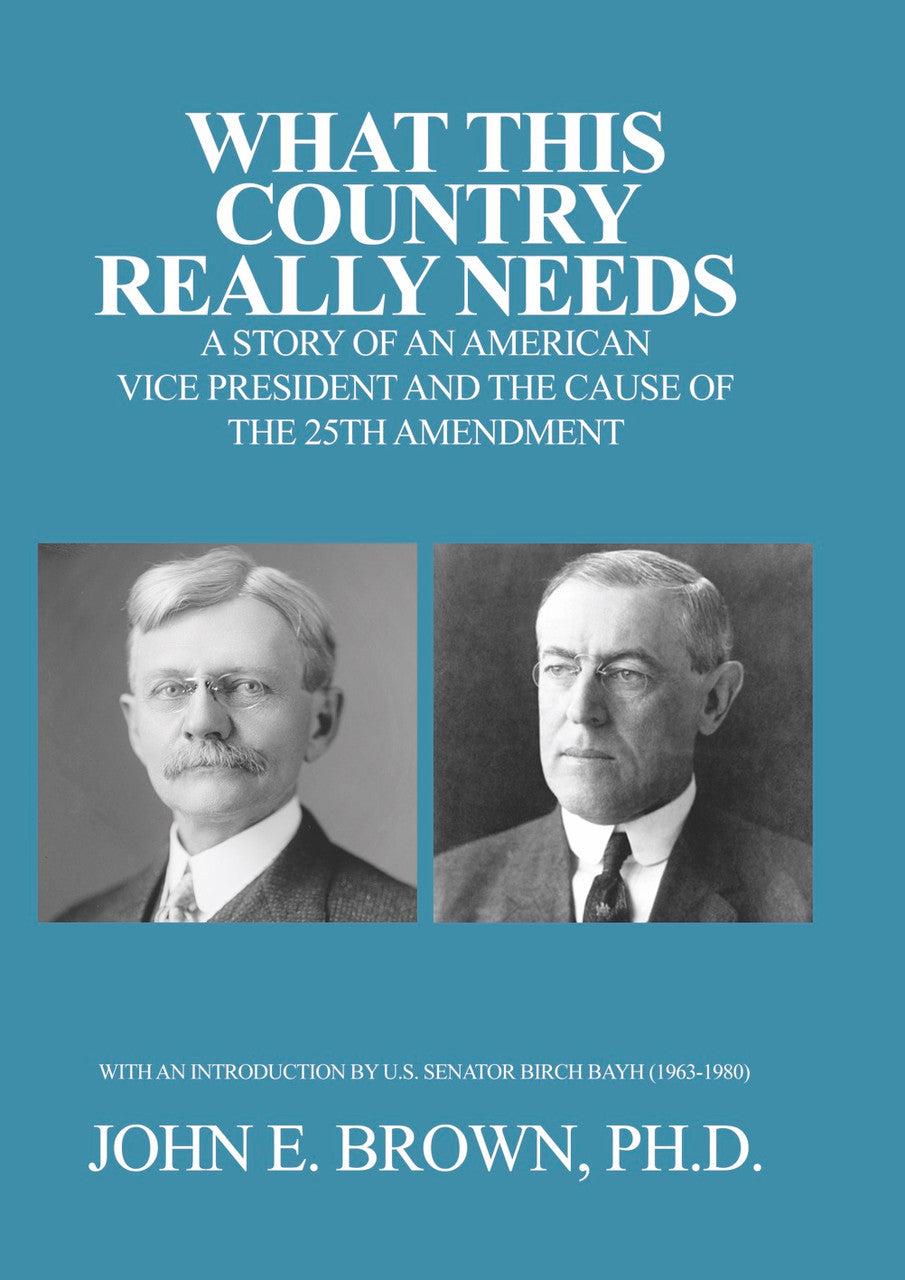 What This Country Really Needs: A Story of an American Vice President and the Cause of the 25th Amendment