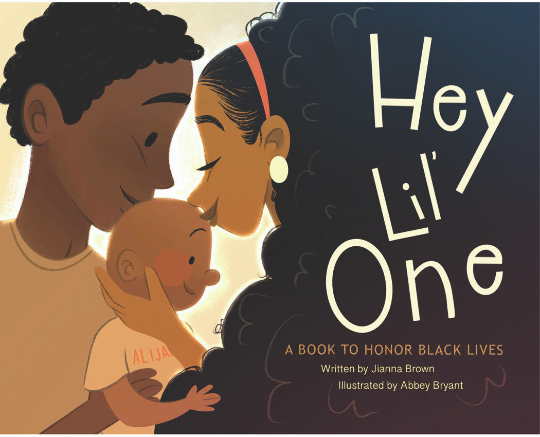 Hey Lil One: A Book To Honor Black Lives