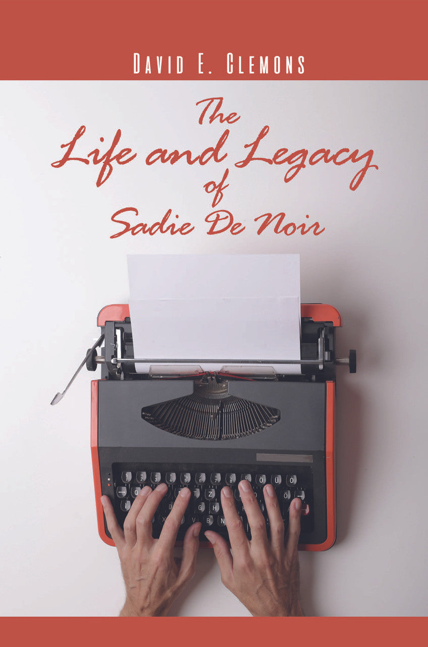 The Life And Legacy Of Sadie De Noir