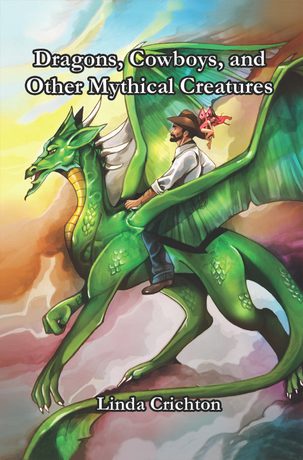 Dragons, Cowboys And Other Mystical Creatures