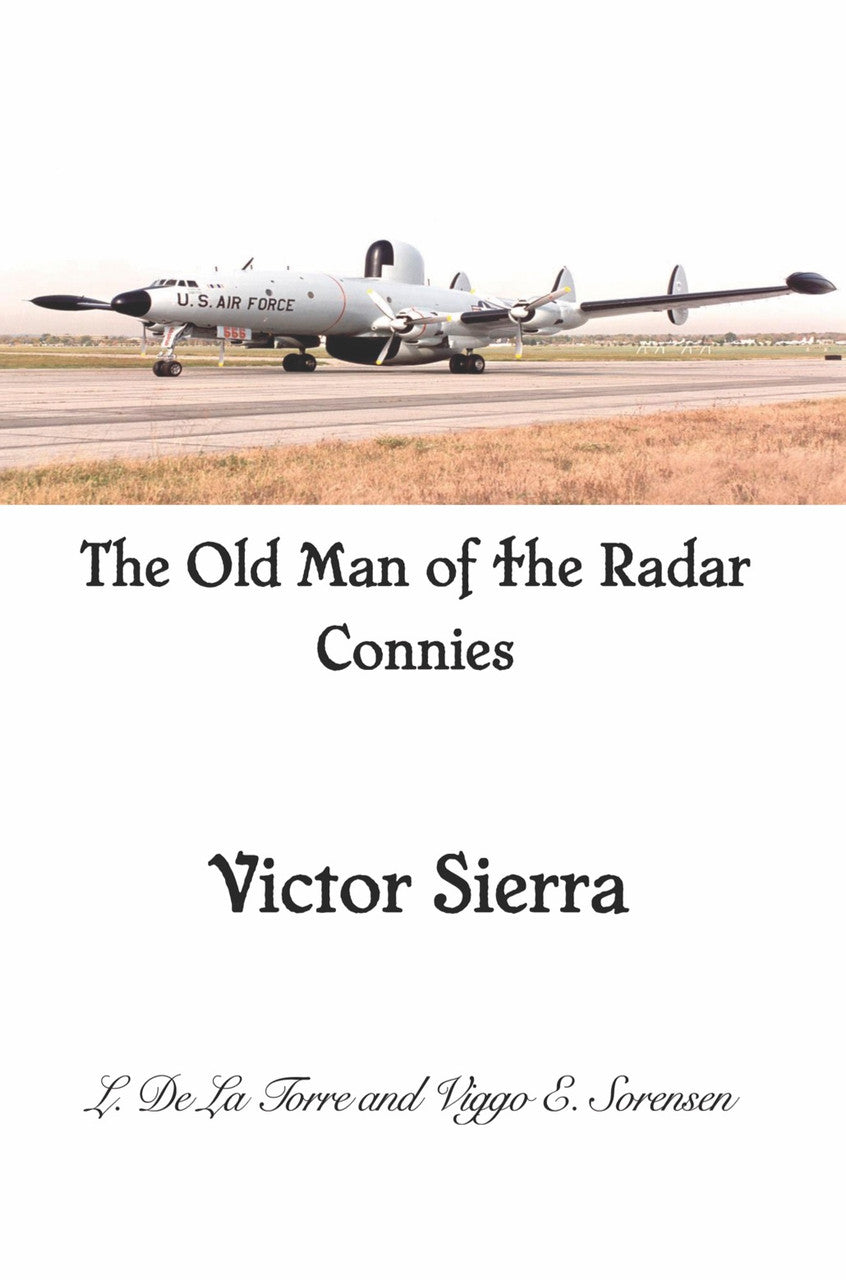 The Old Man Of The Radar Connies: Victor Sierra