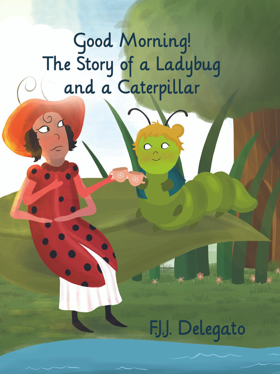 Good Morning!: The Story Of A Ladybug And A Caterpillar – Dorrance ...