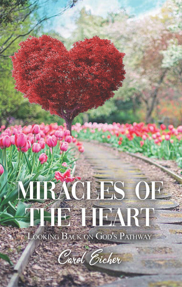 Miracles Of The Heart: Looking Back On God's Pathway