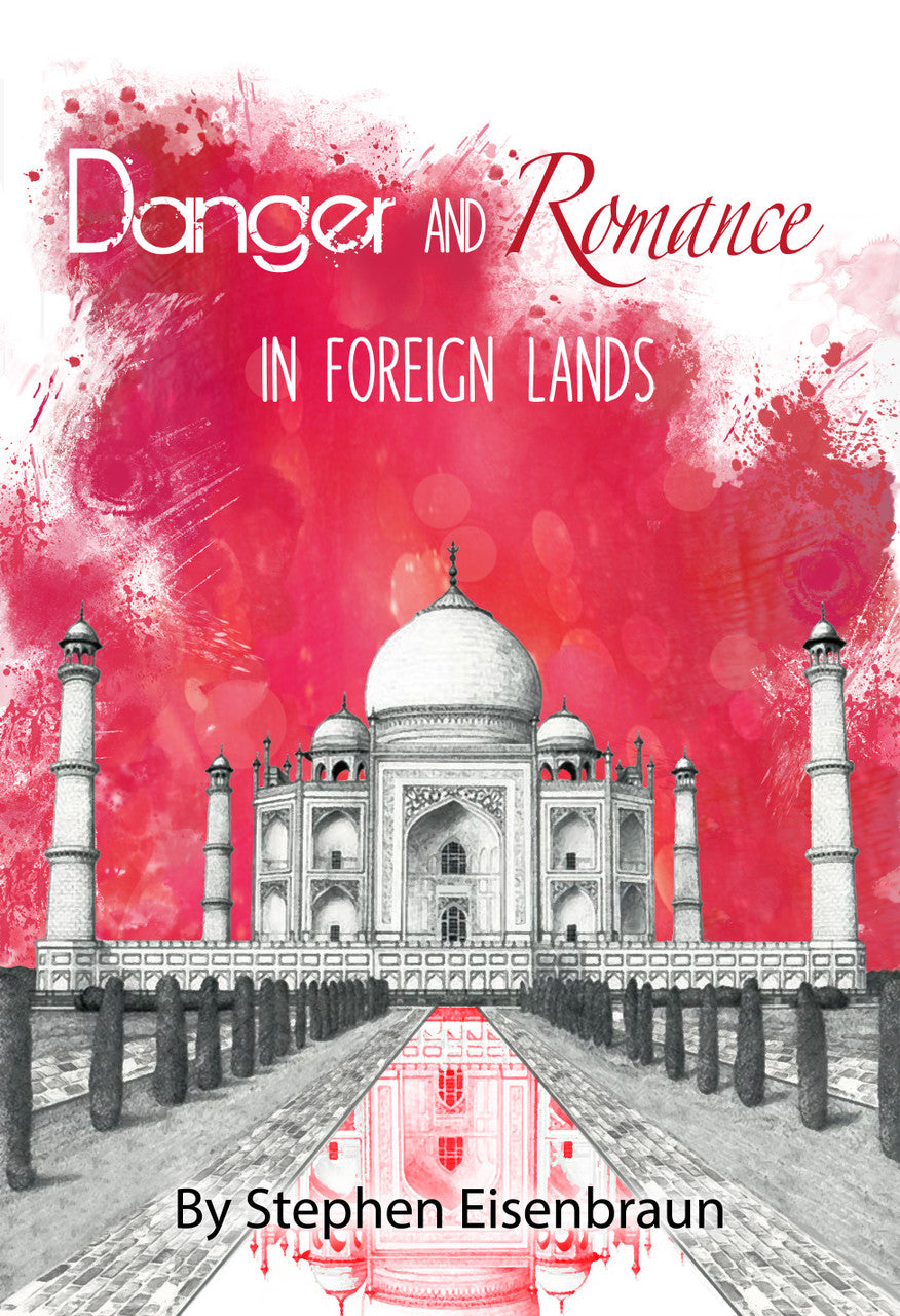 Danger And Romance In Foreign Lands