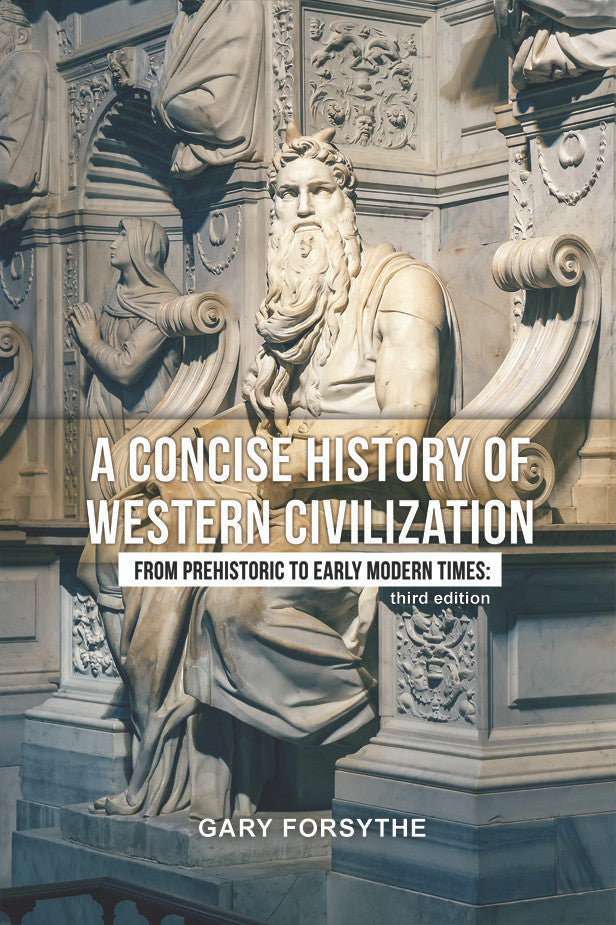 A Concise History Of Western Civilization: From Prehistoric To