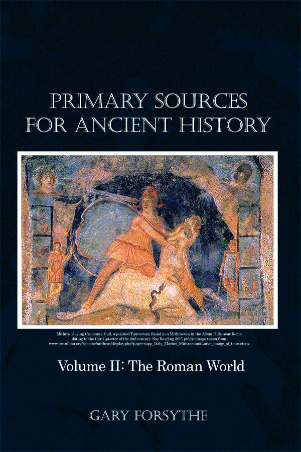 Primary Sources For Ancient History: Volume Ii
