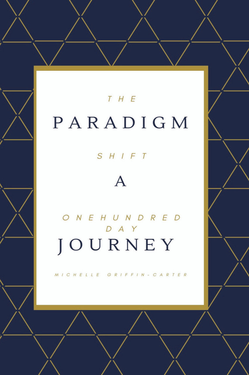 The Paradigm Shift: A One Hundred Day Journey