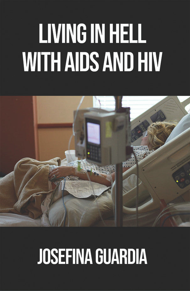 Living In Hell With AIDS And HIV