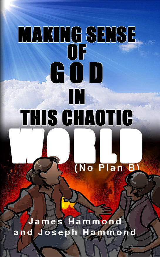 Making Sense Of God In This Chaotic World