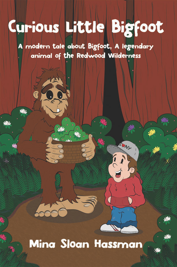 Curious Little Bigfoot: A Modern Tale About Bigfoot, A Legendary Animal Of The Redwood Wilderness