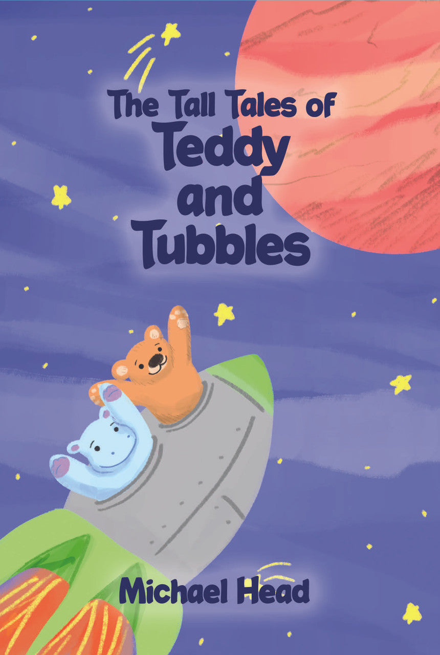 The Tall Tales Of Teddy And Tubbles: A Trip To Mars