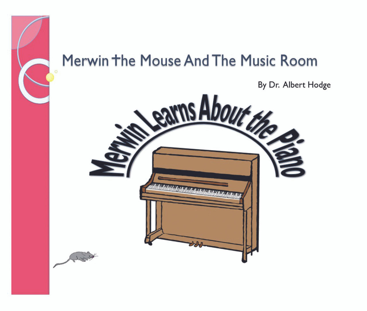 Merwin The Mouse And The Music Room: Merwin Learns About The Piano