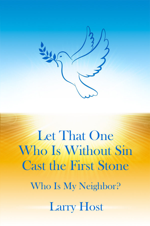 Let That One Who Is Without Sin Cast The First Stone