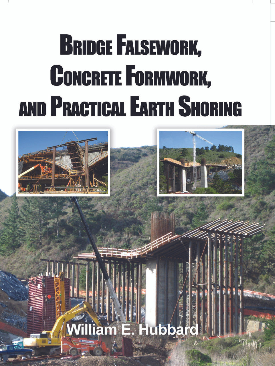 Bridge Falsework, Concrete Formwork, And Practical Earth Shoring