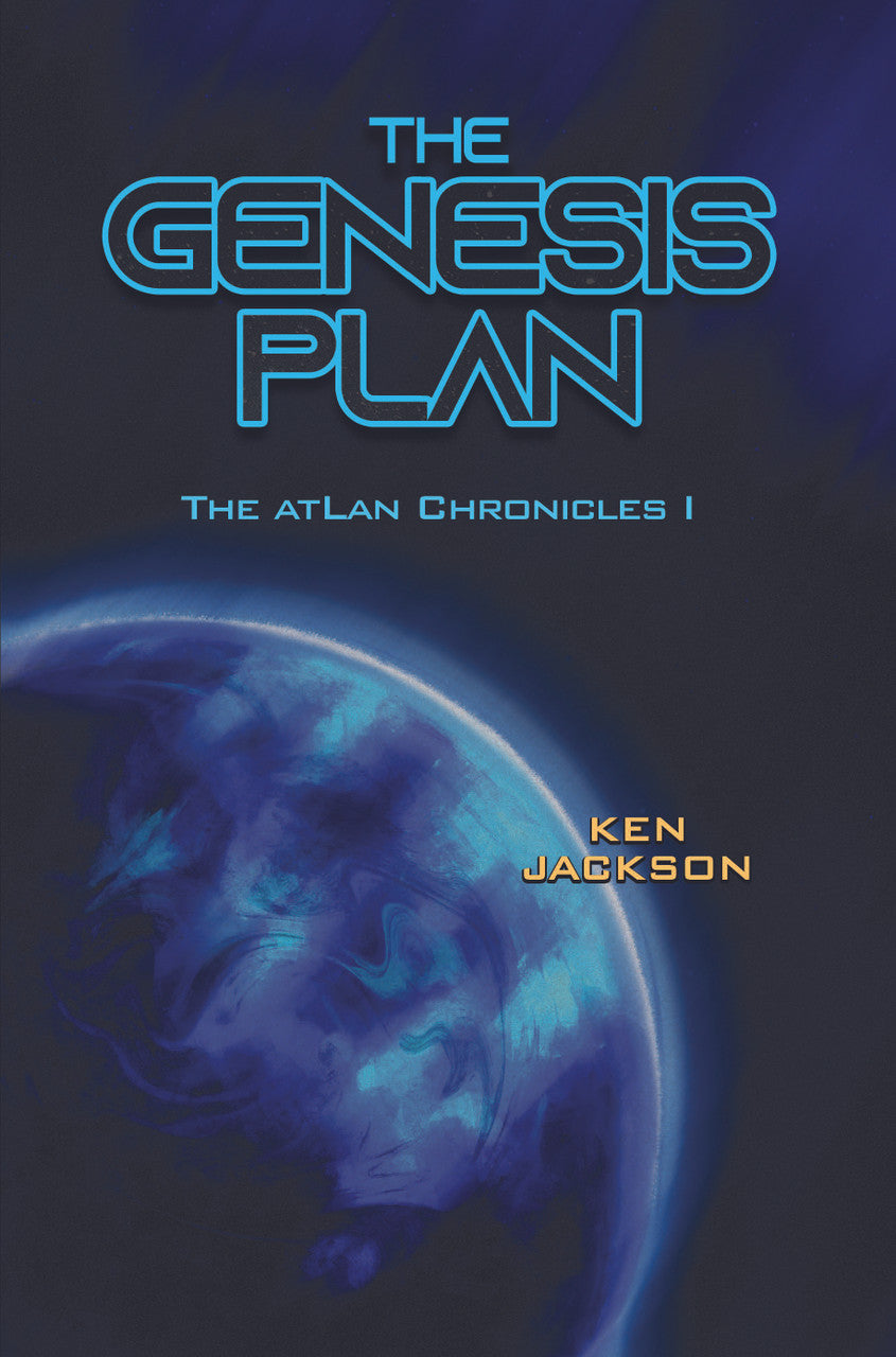 The Genesis Plan: The Atlan Chronicles I