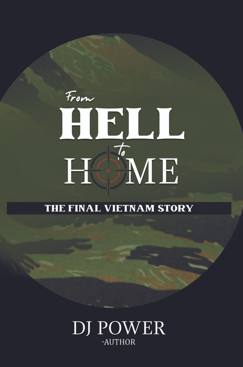 From Hell To Home: The Final Vietnam Story