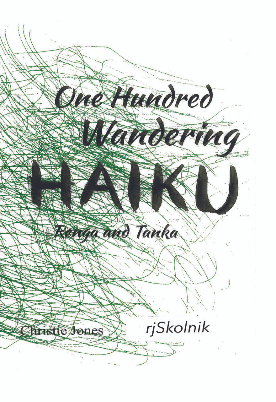 One Hundred Wandering Haiku Renga And Tanka
