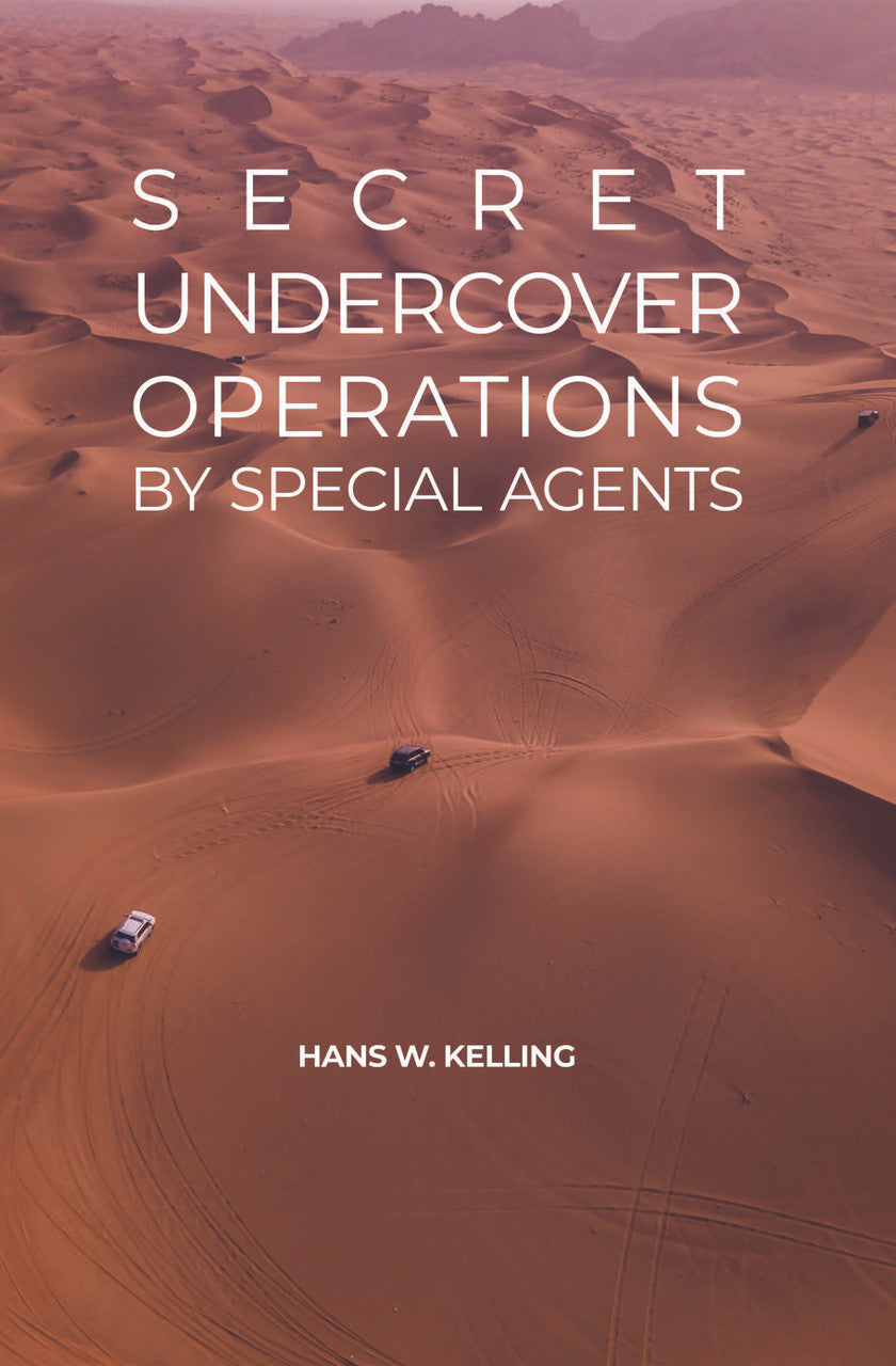 Secret Undercover Operations: By Special Agents