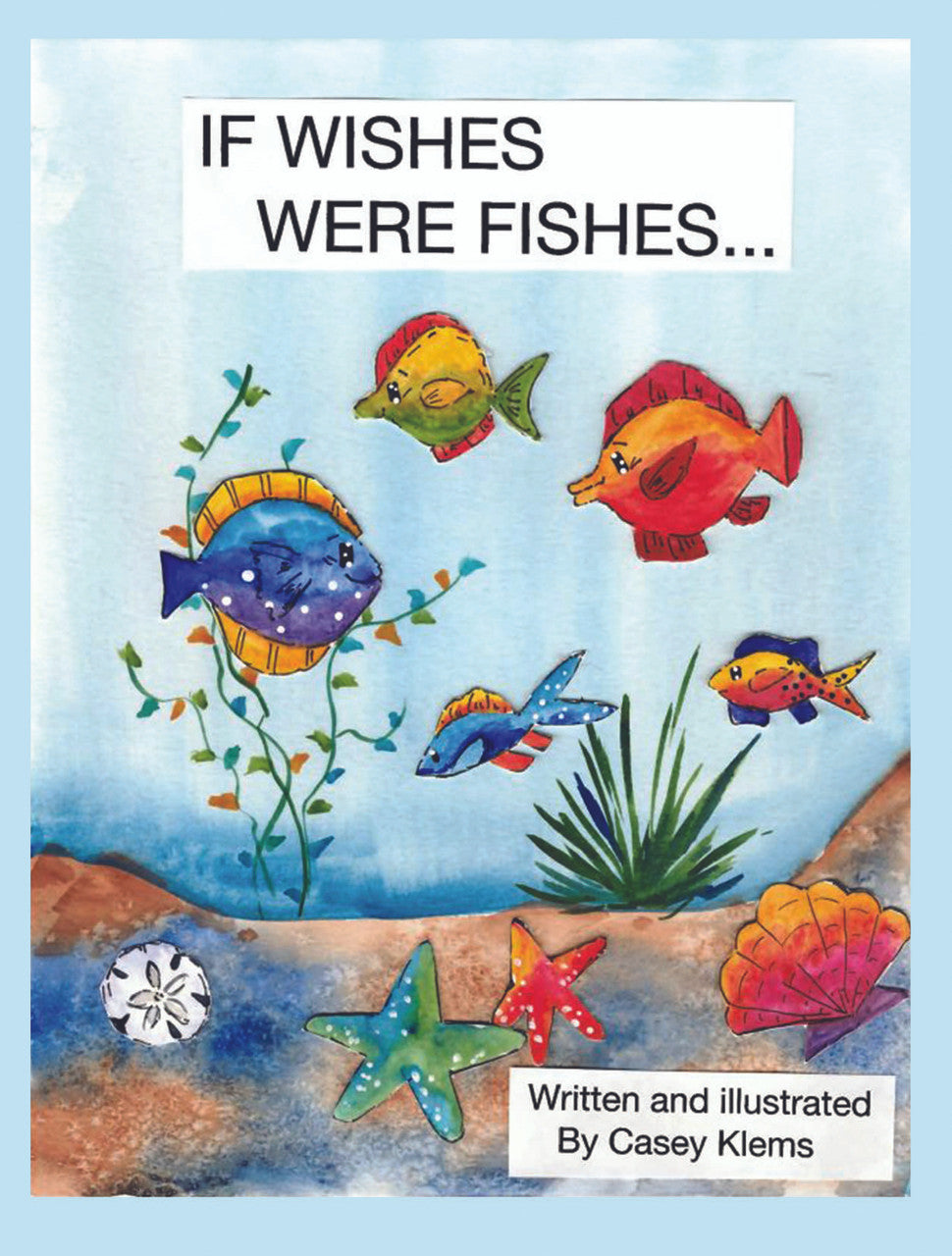 If Wishes Were Fishes