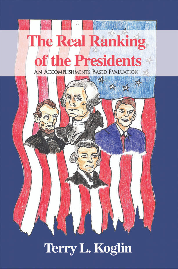 The Real Ranking Of The Presidents: An Accomplishments-Based Evaluation