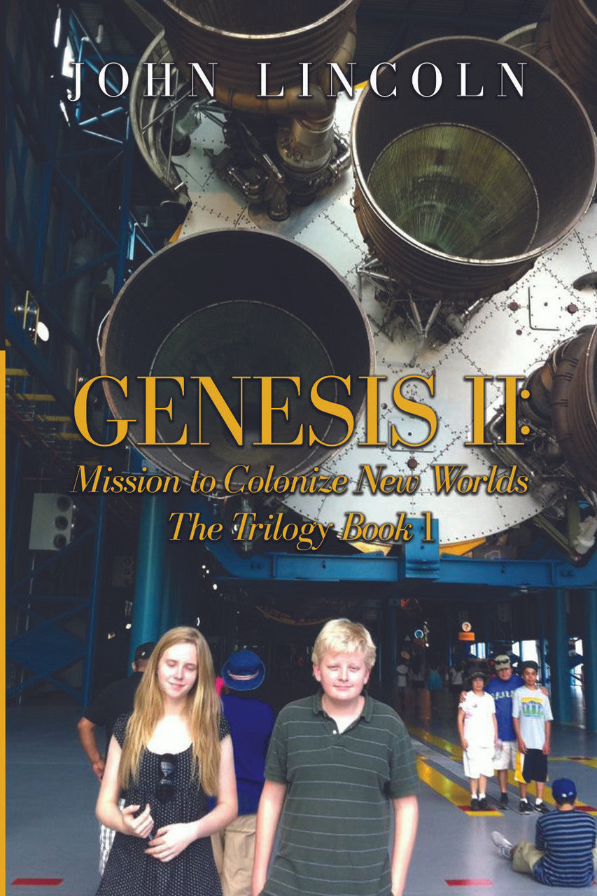 Genesis Ii: Mission To Colonize New Worlds: The Trilogy Book 1