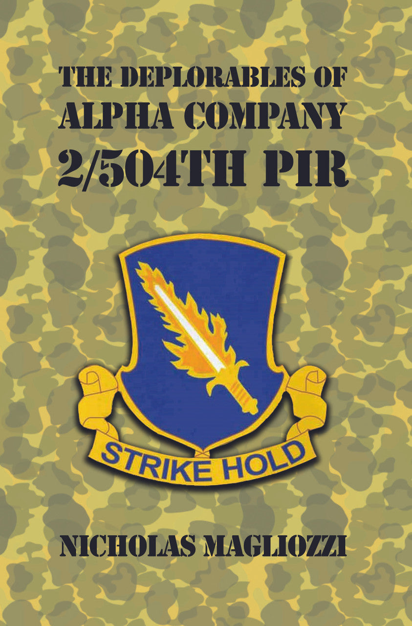 The Deplorables Of Alpha Company 2/504th PIR